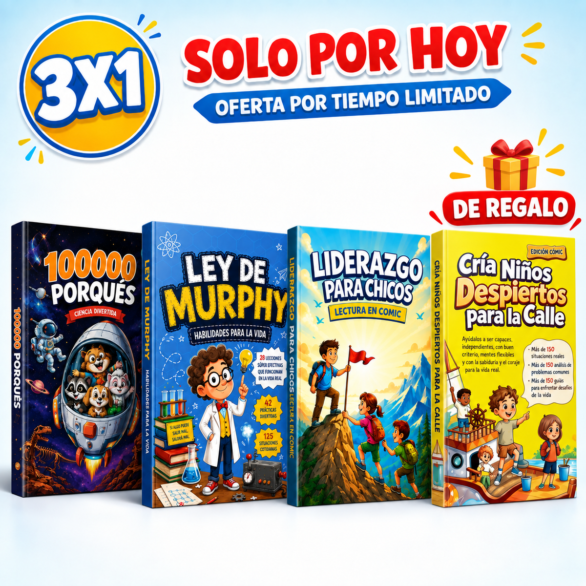 3X1 — Criá un hijo que sabe más, piensa mejor, se anima a liderar y toma mejores decisiones